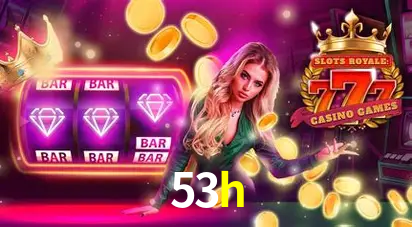 A Popularidade dos Caça-Níqueis no 53h